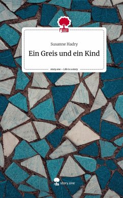 Cover Ein Greis und ein Kind. Life is a Story - story.one