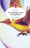 Der Gläubiger muss dran glauben. Life is a Story - story.one Der Gläubiger muss dran glauben. Life is a Story - story.one