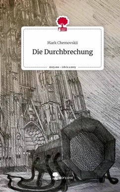 Cover Die Durchbrechung. Life is a Story - story.one
