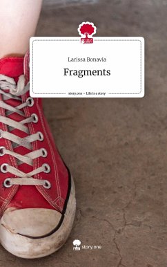 Fragments. Life is a Story - story.one - Bonavia, Larissa