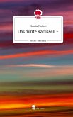 Das bunte Karussell -. Life is a Story - story.one Das bunte Karussell -. Life is a Story - story.one