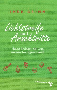 Lichtstreife und Arschtritte (eBook, ePUB) - Grimm, Imre