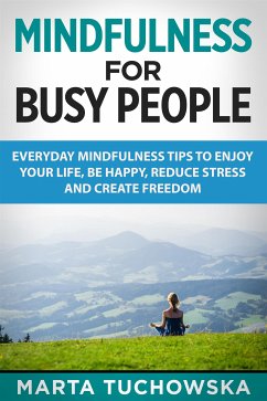 Mindfulness for Busy People (eBook, ePUB) - Tuchowska, Marta