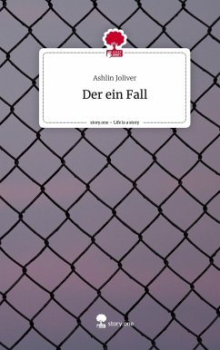 Der ein Fall. Life is a Story - story.one - Joliver, Ashlin