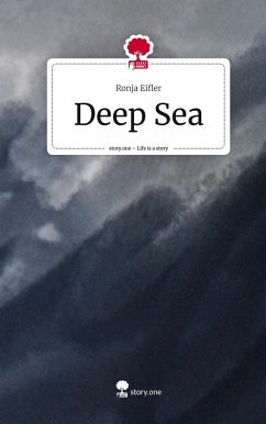 Deep Sea. Life is a Story - story.one - Eifler, Ronja