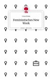 Feministisches New Work. Life is a Story - story.one Feministisches New Work. Life is a Story - story.one