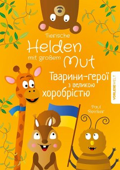 Tierische Helden mit großem Mut - Zweisprachige Ausgabe Deutsch Ukrainisch - Reinker, Paul