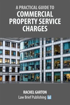 A Practical Guide to Commercial Property Service Charges - Garton, Rachel