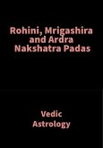 Rohini, Mrigashira and Ardra Nakshatra Padas (eBook, ePUB) Rohini, Mrigashira and Ardra Nakshatra Padas (eBook, ePUB)