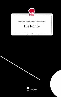 Cover Die Röhre. Life is a Story - story.one