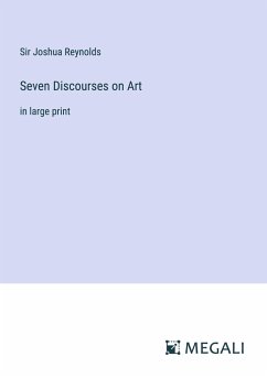 Seven Discourses on Art - Reynolds, Joshua