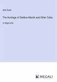 The Heritage of Dedlow Marsh and Other Tales