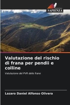 Valutazione del rischio di frana per pendii e colline - Alfonso Olivera, Lazaro Daniel