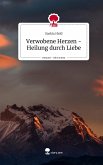 Verwobene Herzen - Heilung durch Liebe. Life is a Story - story.one