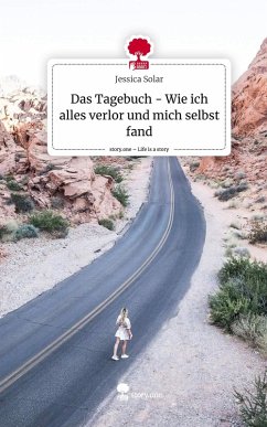 Das Tagebuch - Wie ich alles verlor und mich selbst fand. Life is a Story - story.one - Solar, Jessica