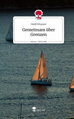 Cover Gemeinsam über Grenzen. Life is a Story - story.one