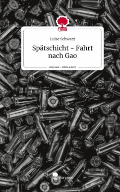 Cover Spätschicht - Fahrt nach Gao. Life is a Story - story.one