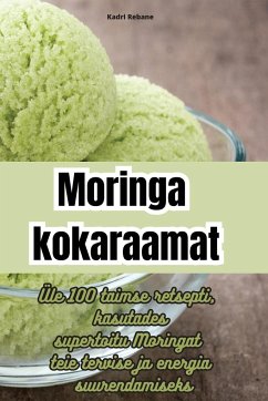 Moringa kokaraamat - Kadri Rebane