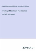 A History of Science; In Five Volumes