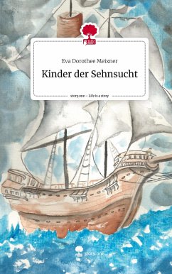 Kinder der Sehnsucht. Life is a Story - story.one - Meixner, Eva Dorothee