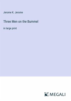 Three Men on the Bummel - Jerome, Jerome K.