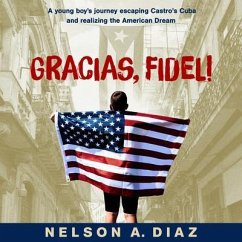 Gracias, Fidel! (eBook, ePUB) - Diaz, Nelson A.