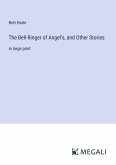 The Bell-Ringer of Angel's, and Other Stories