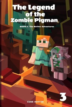 The Legend of the Zombie Pigman Book 3 - Cube Hunter