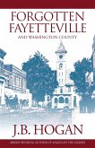 Forgotten Fayetteville
