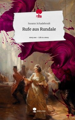 Rufe aus Rundale. Life is a Story - story.one - Schadebrodt, Susann Rufe aus Rundale. Life is a Story - story.one - Schadebrodt, Susann