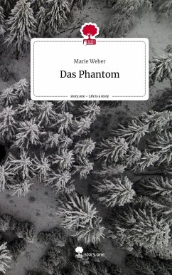 Das Phantom. Life is a Story - story.one - Weber, Marie