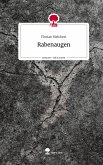 Rabenaugen. Life is a Story - story.one Rabenaugen. Life is a Story - story.one