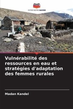 Vulnérabilité des ressources en eau et stratégies d'adaptation des femmes rurales - Kandel, Madan