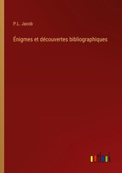 Énigmes et découvertes bibliographiques