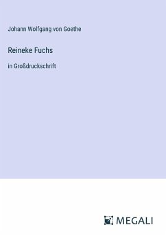 Reineke Fuchs - Goethe, Johann Wolfgang von