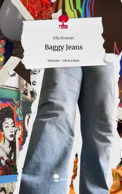 Baggy Jeans. Life is a Story - story.one - Kramer, Ella