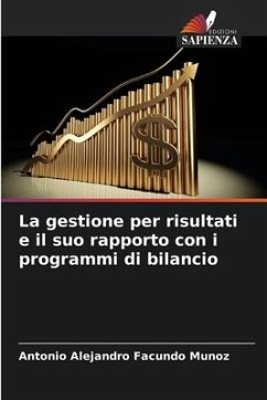 La gestione per risultati e il suo rapporto con i programmi di bilancio - Facundo Muñoz, Antonio Alejandro