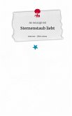 Sternenstaub liebt. Life is a Story - story.one