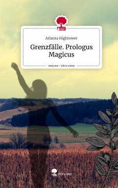 Grenzfälle. Prologus Magicus. Life is a Story - story.one - Hightower, Atlanta