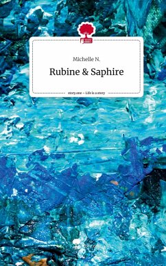 Rubine & Saphire. Life is a Story - story.one - N., Michelle
