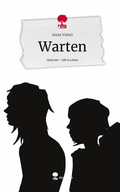 Warten. Life is a Story - story.one - Vatter, Anna