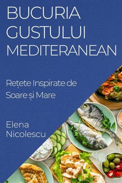 Bucuria Gustului Mediteranean - Nicolescu, Elena