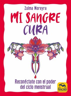 Mi sangre cura (eBook, ePUB) - Moreyra, Zulma