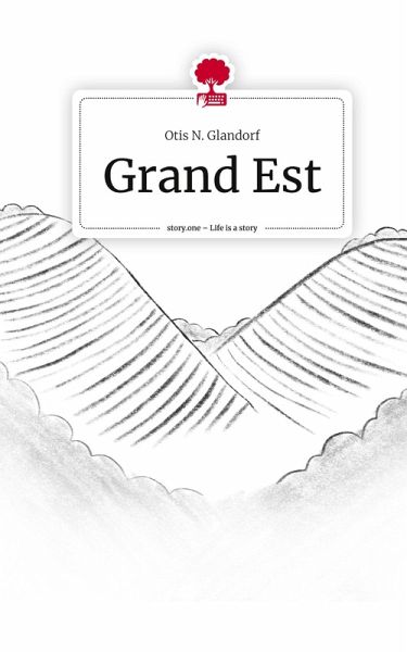 Grand Est. Life is a Story - story.one Grand Est. Life is a Story - story.one