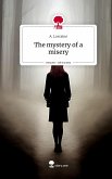 The mystery of a misery. Life is a Story - story.one