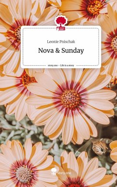 Nova & Sunday. Life is a Story - story.one - Pnischak, Leonie