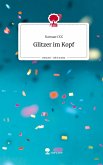 Glitzer im Kopf. Life is a Story - story.one