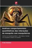 Análises comportamentais quantitativas das interações do mosquito com mosquiteiros