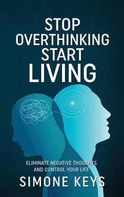 Stop Overthinking Start Living - Keys, Simone