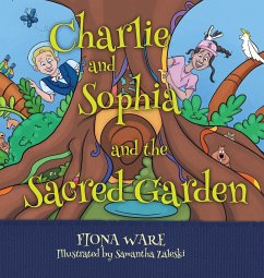 Charlie and Sophia and the Sacred Forest - Ware, Fiona